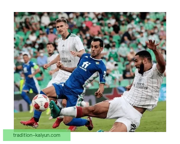 贝蒂斯边路进攻表现稳健，本赛季持续提升进攻效率